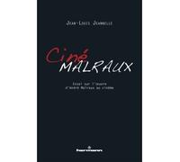 Cinémalraux Essai sur l'oeuvre d'André Malraux au cinéma - Jean-Louis Jeannelle - Hermann - broché - Essai