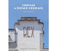 Cinemas: a French heritage Simon Edelstein (Auteur)