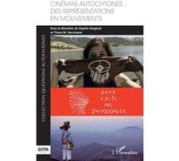Cinémas autochtones : des représentations en mouvements Sophie Gergaud (Auteur), Thora M. Herrmann (Auteur)