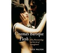 Cinema's Baroque Flesh