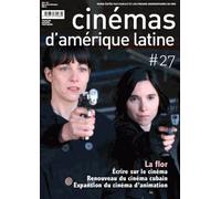 Cinémas D'amérique Latine N° 27/2019 - La Flor