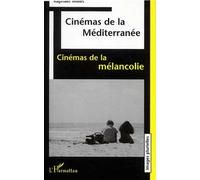 Cinemas De La Mediterranee, Cinemas De La Melancolie