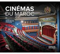 Cinémas du MAROC. LUMIÈRE SUR LES SALLES OBSCURES DU ROYAUME (AVEC COFFRET)