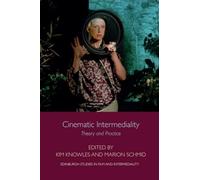 Cinematic Intermediality: Theory and Practice