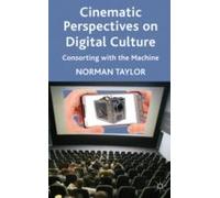 Cinematic Perspectives On Digital Culture