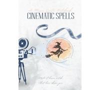 Cinematic Spells: A Movie Quote Notebook for Film Lovers | Journal for Quotes, Reflections & Favourite Scenes