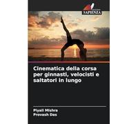 Cinematica della corsa per ginnasti, velocisti e saltatori in lungo