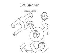 Cinématisme Peinture et cinéma - S. M. Eisenstein - Presses Du Reel - broché - Essai