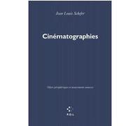 Cinématographies Jean-Louis Schefer (Auteur)