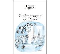 Cinématurgie de Paris Marcel Pagnol (Auteur)