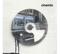 Cinemix : Musiques De Films Remixées Par La Dream Team De L'electro Contemporaine