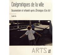 Cinépratiques de la ville: DOCUMENTAIRES DE L'URBANITÉ APRÈS CHRONIQUE D'UN ÉTÉ