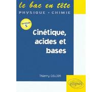 Cinétique, acides et bases - Terminale S - Thierry Goujon - Ellipses - broché - Scolaire / Universitaire