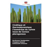Cinétique et thermodynamique l'isomérase du xylose issue de Cereus pterogonous
