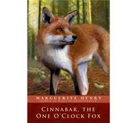 Cinnabar the One OClock Fox by Marguerites Henry Marguerites Henry (Auteur)