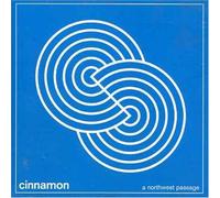 Cinnamon - A Northwest Passage [Import]