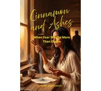 Cinnamon and Ashes: When Fear Weighs More Than Desire