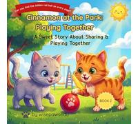 Cinnamon at the Park: Playing together: A Sweet Story About Playing Together: Picture Book for Toddlers