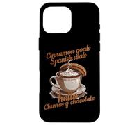 Cinnamon Goals Spanish Souls Hello Churros Y Chocolate Coque pour iPhone 16 Pro Max