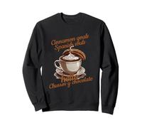 Cinnamon Goals Spanish Souls Hello Churros Y Chocolate Sweatshirt