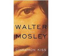 Cinnamon Kiss Walter Mosley (Auteur)