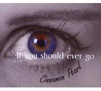 Cinnamon Pearl - If You Should Ever Go [Import]
