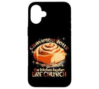 Cinnamon Rolls So Good The Kitchen HUSHES Like Church Coque pour iPhone 16 Plus