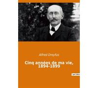 Cinq années de ma vie, 1894-1899 - Alfred Dreyfus - Culturea - broché - Témoignage