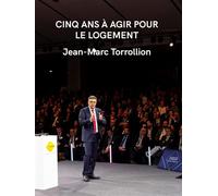 Cinq ans à agir pour le logement Cinq ans a agir pour le logement - Jean Marc Torrollion - Archibooks - broché - Essai