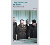 Cinq ans au GQG de Hitler