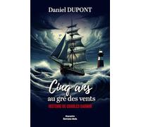 Cinq ans au gré des vents - Histoire de Charles Darwin