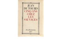 Cinq ans chez les sauvages – Flammarion