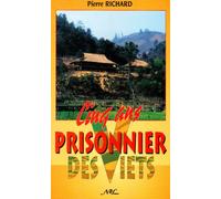 Cinq Ans Prisonier Chez les Viets