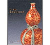 Cinq Bonheurs - Messages Cachés Des Décors Chinois
