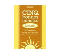 Cinq Bonnes Minutes... Le Matin