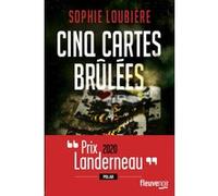 Cinq cartes brûlées Sophie Loubière (Auteur)