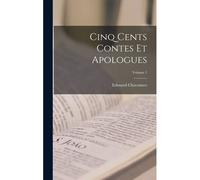 Cinq Cents Contes Et Apologues; Volume 1