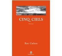 Cinq ciels Ron Carlson (Auteur)