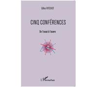 Gilles Ritchot – Cinq conférences – De l'essai à l'oeuvre – Broché