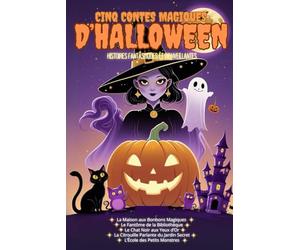 Cinq contes magiques d'Halloween: Histoires fantastiques et bienveillantes