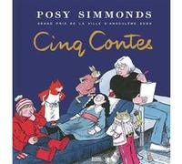 Posy Simmonds – Cinq Contes – Traduit par Liliane Sztajn – Cartonné – Éditions Denoël