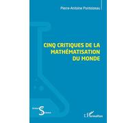 Cinq critiques de la mathématisation du monde