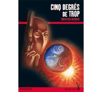 Cinq degrés de trop