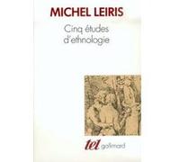 Cinq études d'ethnologie Michel Leiris (Auteur)