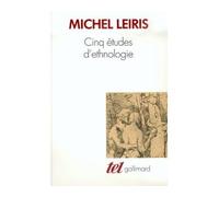 Cinq études d'ethnologie - Michel Leiris - Gallimard - broché - Etude