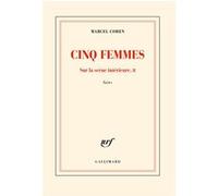 Marcel Cohen – Cinq femmes: Sur la scène intérieure II – Faits – Broché