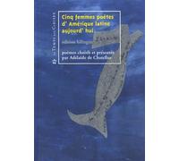 Cinq femmes poètes d'Amérique latine aujourd'hui: Edition bilingue français-espagnol