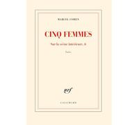 Marcel Cohen – Cinq femmes: Sur la scène intérieure II – Faits – Broché