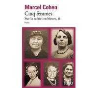 Cinq femmes Sur la scène intérieure, II - Faits - Marcel Cohen - Gallimard - Poche - Roman