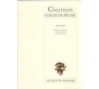 Cinq filles couleur pêche Alan Ball (Auteur), Anny Romand (Traduction), Yvon Marciano (Traduction)